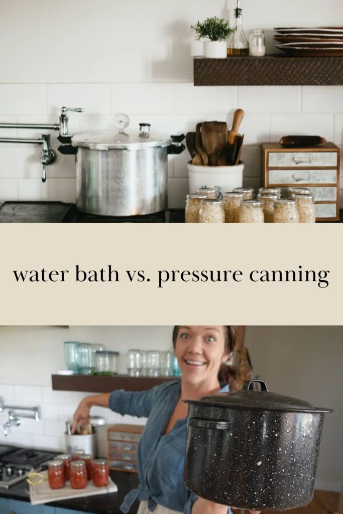 Water Bath Canning vs Pressure Canning: Exploring Different Canning Methods